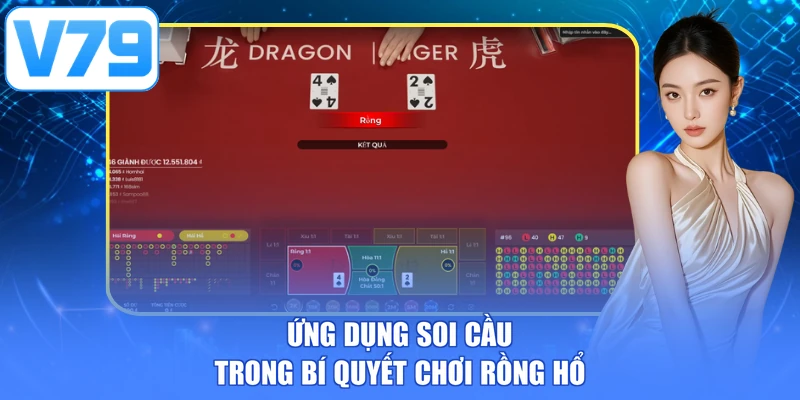 Ứng dụng soi cầu trong bí quyết chơi rồng hổ
